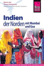 Reise Know-How Indien - der Norden mit Mumbai und Goa – Reiseführer für individuelles Entdecken