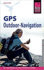 ISBN 9783831722709: Reise Know-How GPS Outdoor - Navigation