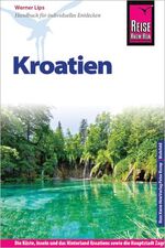 ISBN 9783831723034: Reise Know-How Kroatien - Reiseführer für individuelles Entdecken