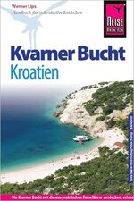 Werner Lips: Reise Know-How Kroatien: Kv Werner Lips: Reise Know-How Kroatien: Kv