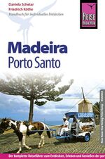 ISBN 9783831723065: Reise Know-How Madeira mit Porto Santo - Reiseführer für individuelles Entdecken