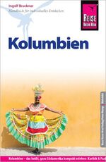 ISBN 9783831724536: Reise Know-How Kolumbien - Reiseführer für individuelles Entdecken