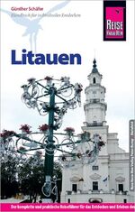 ISBN 9783831724574: Reise Know-How Litauen - Reiseführer für individuelles Entdecken