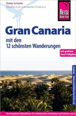 ISBN 9783831725427: Reise Know-How Gran Canaria mit den zwölf schönsten Wanderungen und Faltplan : Reiseführer für individuelles Entdecken