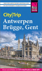 ISBN 9783831737208: Reise Know-How CityTrip Antwerpen, Brügge, Gent – Reiseführer mit Stadtplan und kostenloser Web-App