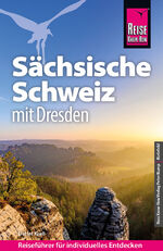 ISBN 9783831738526: Reise Know-How Reiseführer Sächsische Schweiz mit Dresden