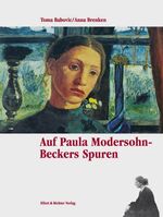 ISBN 9783831900213: Auf Paula Modersohn-Beckers Spuren.