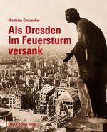 ISBN 9783831901753: Als Dresden im Feuersturm versank