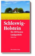 Schleswig-Holstein - Die 100 besten Landgasthöfe