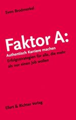 Sven Brodmerkel: Faktor A: Authentisch K Sven Brodmerkel: Faktor A: Authentisch K