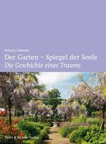 ISBN 9783831902682: Der Garten - Spiegel der Seele *** Die Geschichte eines Traums. Perfekter Zustand.