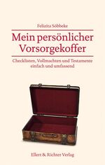 ISBN 9783831904822: Mein persönlicher Vorsorgekoffer – Checklisten, Vollmachten und Testamente - einfach und umfassend