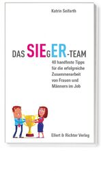 ISBN 9783831906031: Das SIEgER-Team - 40 handfeste Tipps für die erfolgreiche Zusammenarbeit von Frauen und Männern im Job