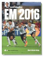 ISBN 9783831906314: Fußball-Europameisterschaft 2016 ZUSTAND SEHR GUT