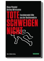 ISBN 9783831906604: Tote schweigen nicht - Faszinierende Fälle aus der Rechtsmedizin