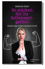 ISBN 9783831907069: So stärken Sie Ihr Selbstwertgefühl - Damit das Leben einfach wird