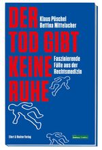 ISBN 9783831907359: Der Tod gibt keine Ruhe - Faszinierende Fälle aus der Rechtsmedizin (TB) - Mit Abbildungen