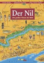 Henke / Drechsel / Sulzer: Der Nil.  Die