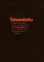 ISBN 9783832160142: Tohuwabohu - Heiliges und Profanes, gelesen und wiedergelesen von Arnold Stadler nach dem 11. September 2001 und darüber hinaus