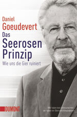 ISBN 9783832161088: Das Seerosen-Prinzip - Wie uns die Gier ruiniert