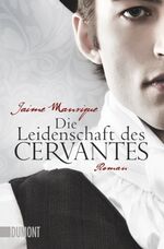 ISBN 9783832162061: Die Leidenschaft des Cervantes