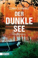 Conny Schwarz: Der dunkle See Conny Schwarz: Der dunkle See