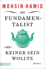 ISBN 9783832164416: Der Fundamentalist, der keiner sein wollte – Roman