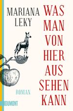 ISBN 9783832164577: Leky, Mariana/Was man von hier aus sehen kann