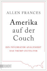 ISBN 9783832164973: Amerika auf der Couch : Ein Psychiater analysiert das Trump-Zeitalter. Aus dem Amerikanischen von Kathrin Bielfeldt und Jürgen Bürger.