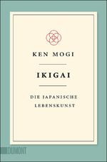 Ikigai - Die japanische Lebenskunst