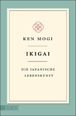 Ikigai – Die japanische Lebenskunst