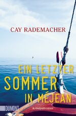Cay Rademacher: Ein letzter Sommer in Mé