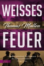Thomas Mullen: Weißes Feuer (Darktown 2) Thomas Mullen: Weißes Feuer (Darktown 2)