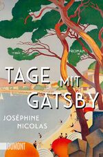 Joséphine Nicolas: Tage mit Gatsby