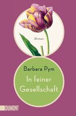 Barbara Pym: In feiner Gesellschaft