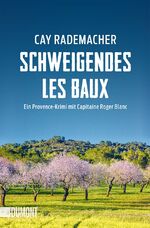 ISBN 9783832166250: Schweigendes Les Baux - Ein Provence-Krimi mit Capitaine Roger Blanc