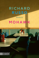 Richard Russo: Russo, Richard/Mohawk