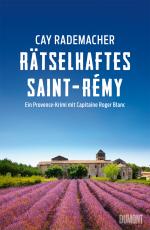 Rätselhaftes Saint-Rémy – Ein Provence-Krimi mit Capitaine Roger Blanc