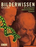 Bilderwissen: Die Anschaulichkeit naturw Bilderwissen: Die Anschaulichkeit naturw