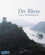 ISBN 9783832173234: Der Rhein – Unser Weltkulturerbe