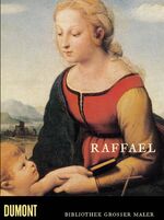 ISBN 9783832173364: Raffael, Bibliothek Grosser Maler, HC DuMont / 2003  ( 3832173366 )