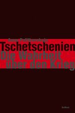 Anna Politkovskaja: Tschetschenien - Die
