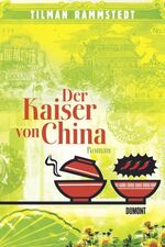 ISBN 9783832180744: Der Kaiser von China : Roman