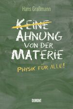 ISBN 9783832180829: Ahnung von der Materie - Physik für alle!