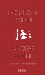 Ingvild H. Rishøi: Andere Sterne: Roman Ingvild H. Rishøi: Andere Sterne: Roman