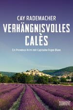 ISBN 9783832183660: Verhängnisvolles Calès - Ein Provence-Krimi mit Capitaine Roger Blanc