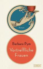 Pym, Barbara und Sabine Roth: Vortreffli Pym, Barbara und Sabine Roth: Vortreffli