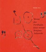 ISBN 9783832190415: Peter Adamski. Wenn das Perlhuhn leise weint - Bonjour Adamski