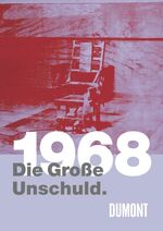 ISBN 9783832191689: 1968 - die große Unschuld : [zur Ausstellung 2009 in der Kunsthalle Bielefeld]