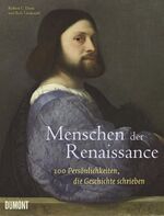 ISBN 9783832193775: Menschen der Renaissance - 100 Persönlichkeiten, die Geschichte schrieben